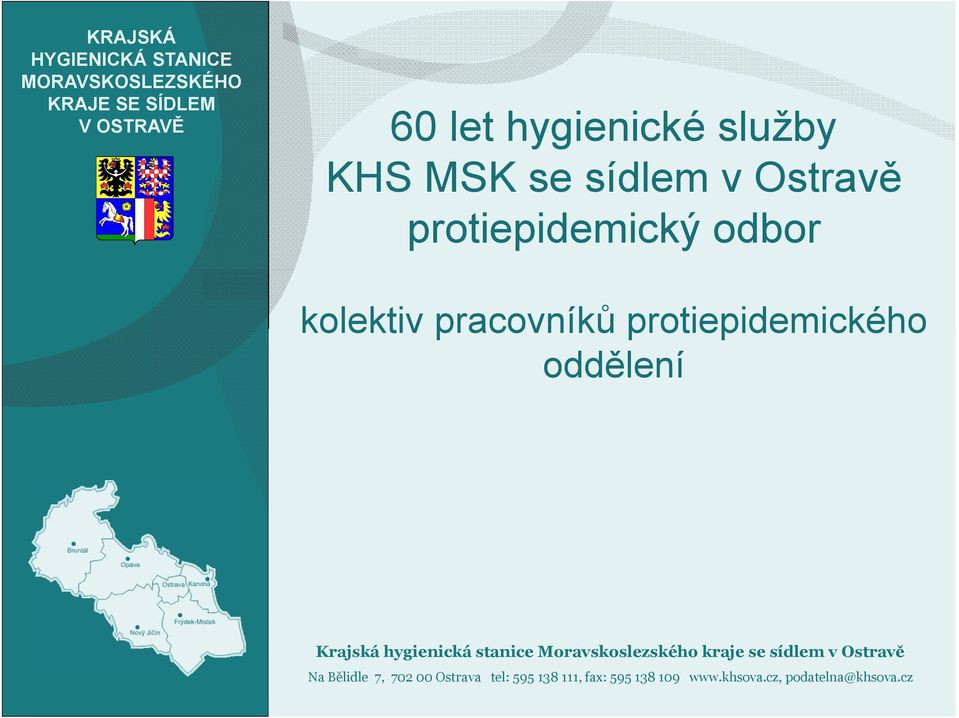 protiepidemického oddělení Krajská hygienická stanice Moravskoslezského kraje se sídlem v