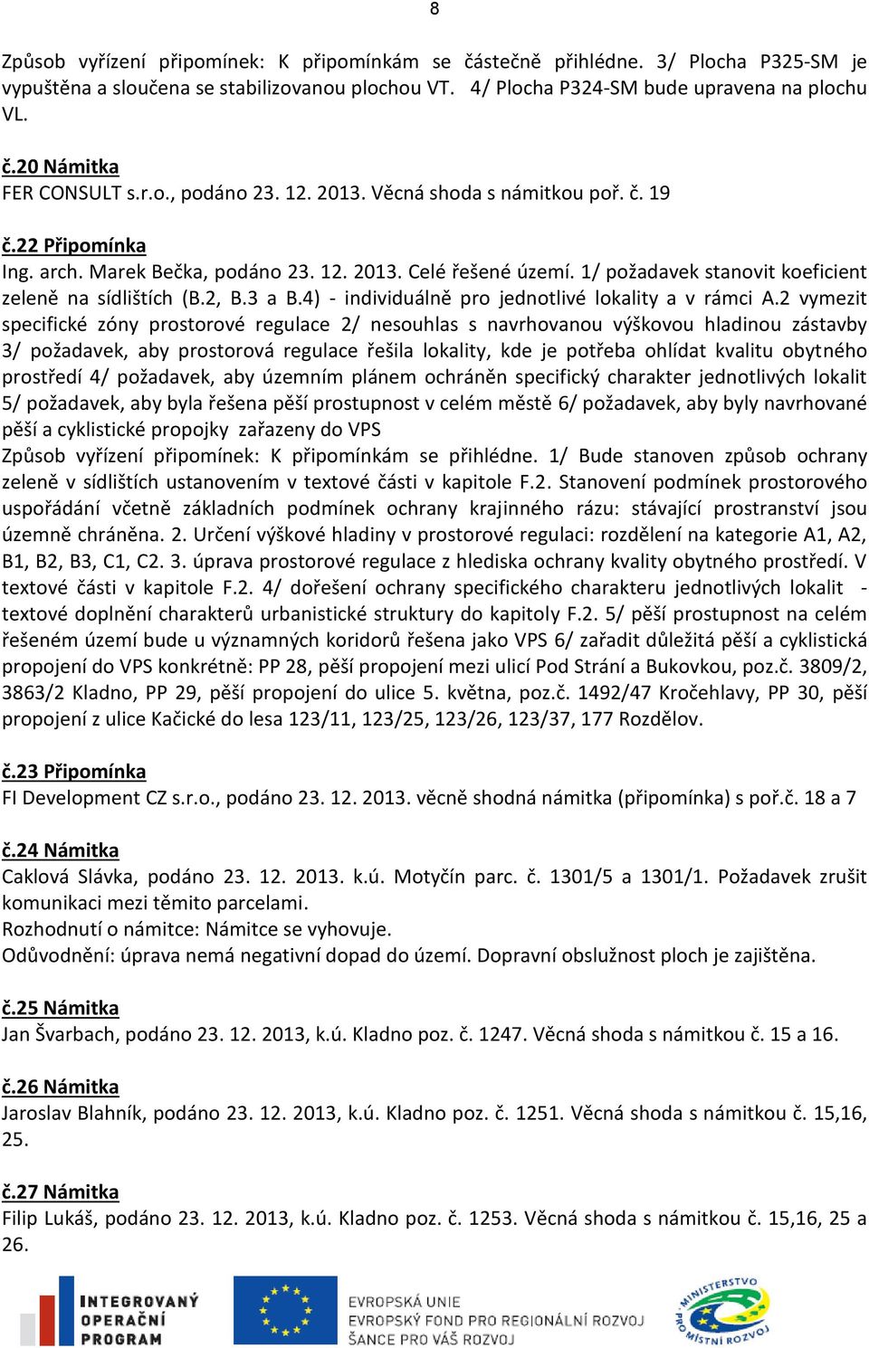 2, B.3 a B.4) - individuálně pro jednotlivé lokality a v rámci A.