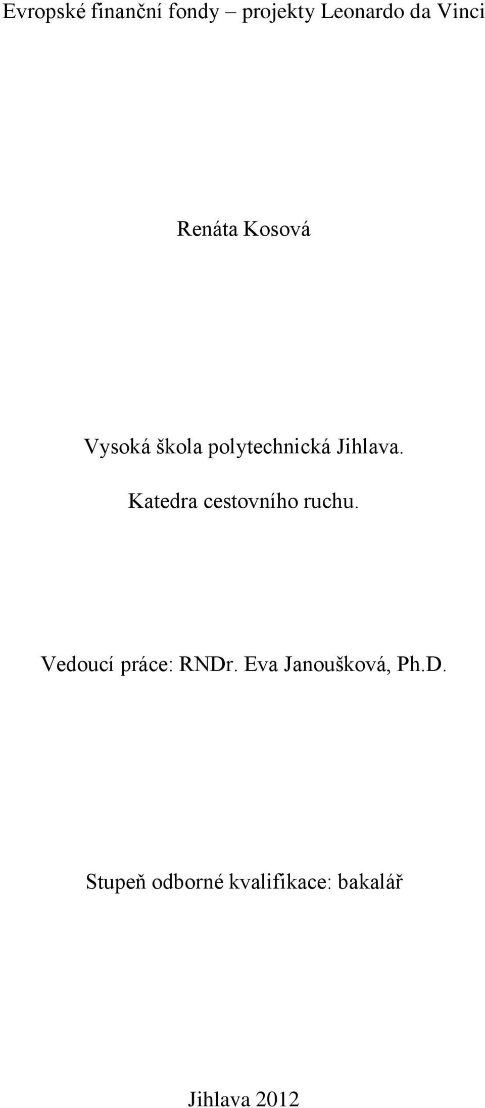 Katedra cestovního ruchu. Vedoucí práce: RNDr.