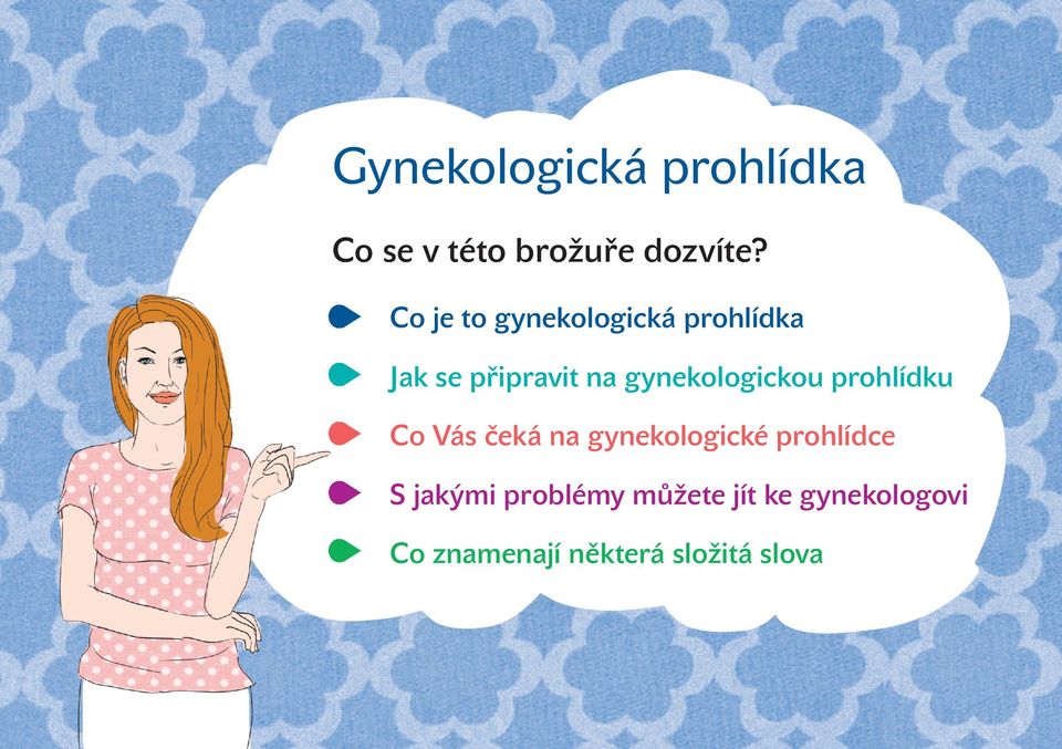 gynekologickou prohlídku Co Vás čeká na gynekologické