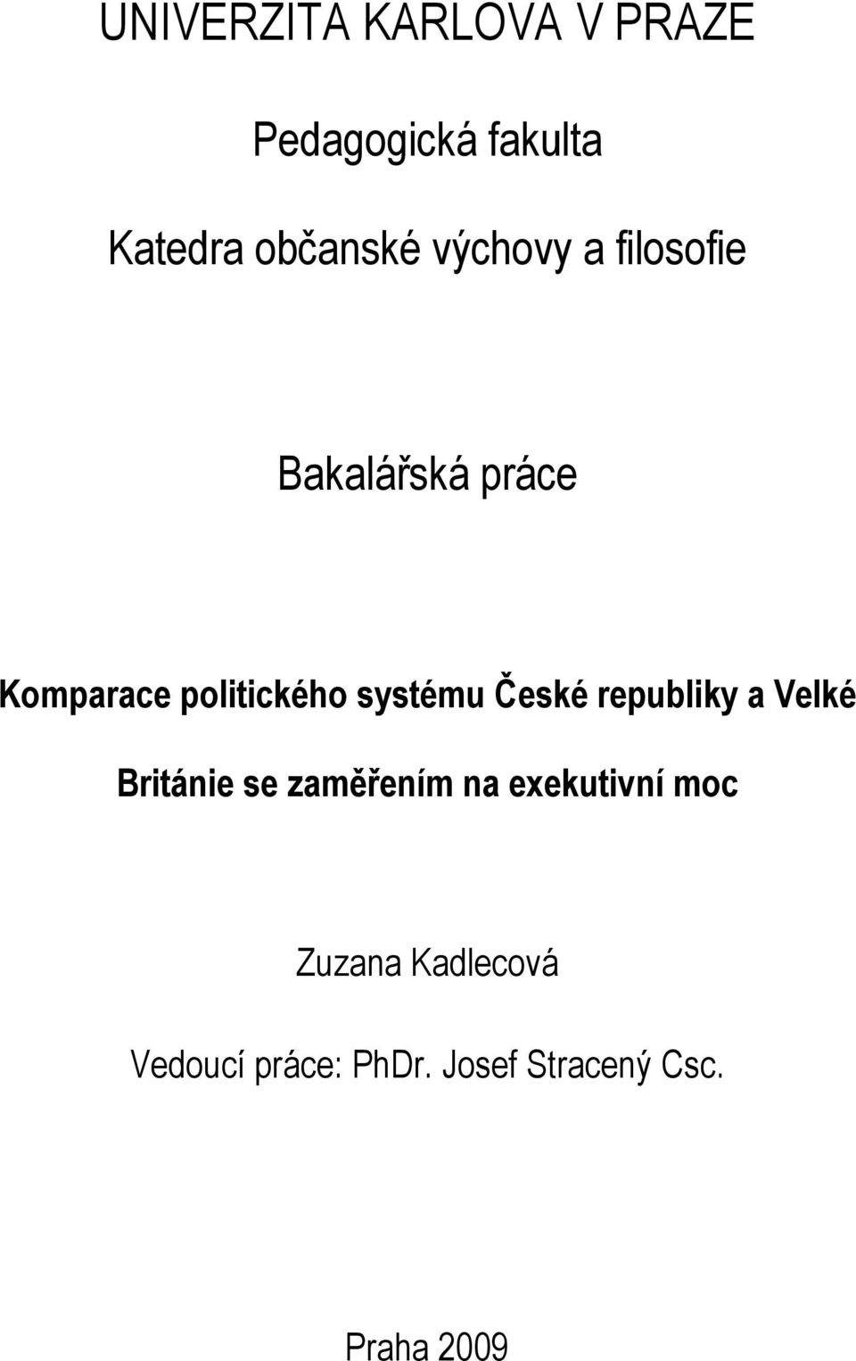 systému České republiky a Velké Británie se zaměřením na