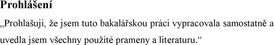 vypracovala samostatně a uvedla