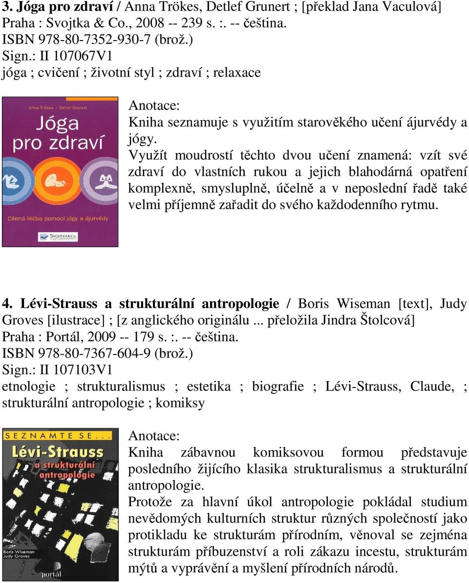 Využít moudrostí tchto dvou uení znamená: vzít své zdraví do vlastních rukou a jejich blahodárná opatení komplexn, smyslupln, úeln a v neposlední ad také velmi píjemn zaadit do svého každodenního