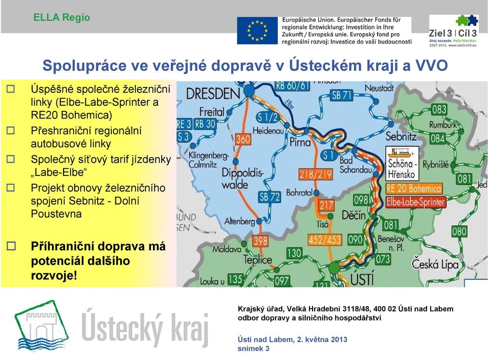 autobusové linky Společný síťový tarif jízdenky Labe-Elbe Projekt obnovy