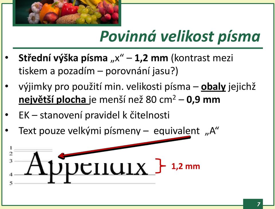 velikosti písma obaly jejichž největší plocha je menší než 80 cm 2 0,9