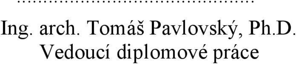 Pavlovský, Ph.D.