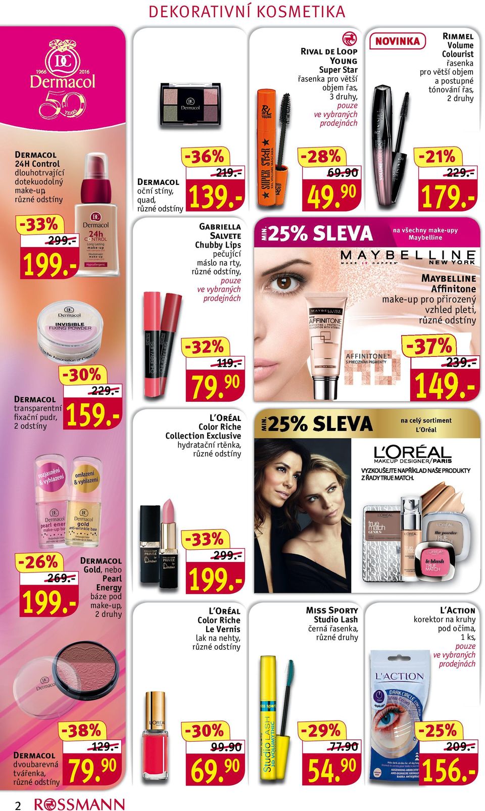 - Gold, nebo Pearl Energy báze pod make-up, 2 druhy -38% dvoubarevná tvářenka, 2 179.na všechny make-upy Maybelline 229.- 239.- 119.