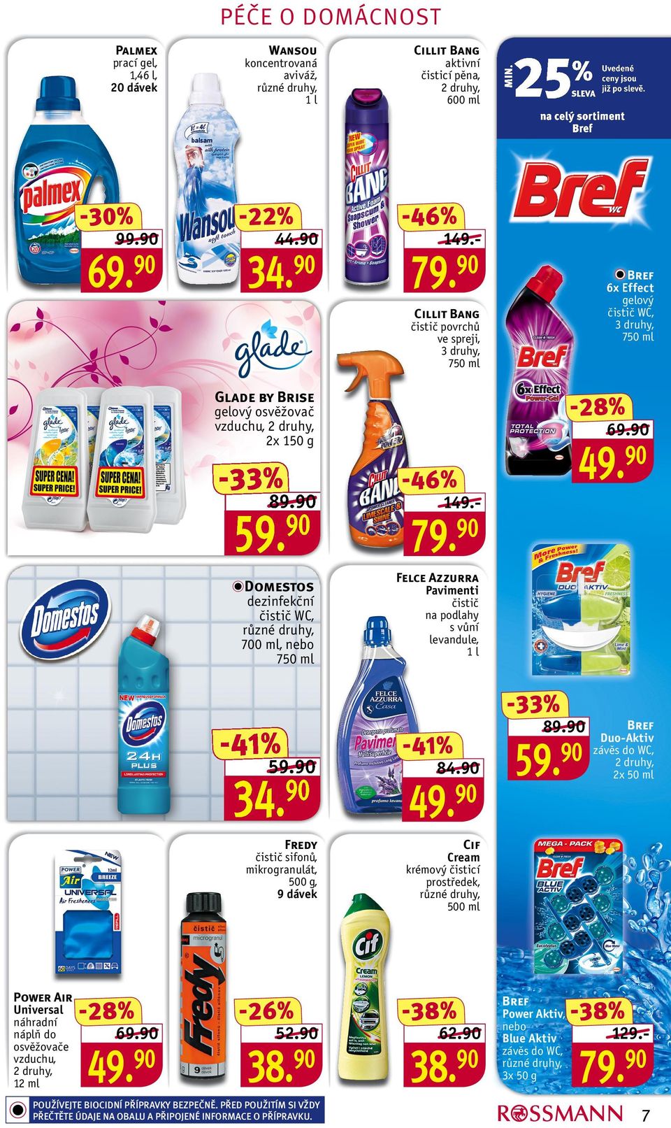 Domestos dezinfekční čistič WC, 700 ml, nebo 750 ml 59. 34.