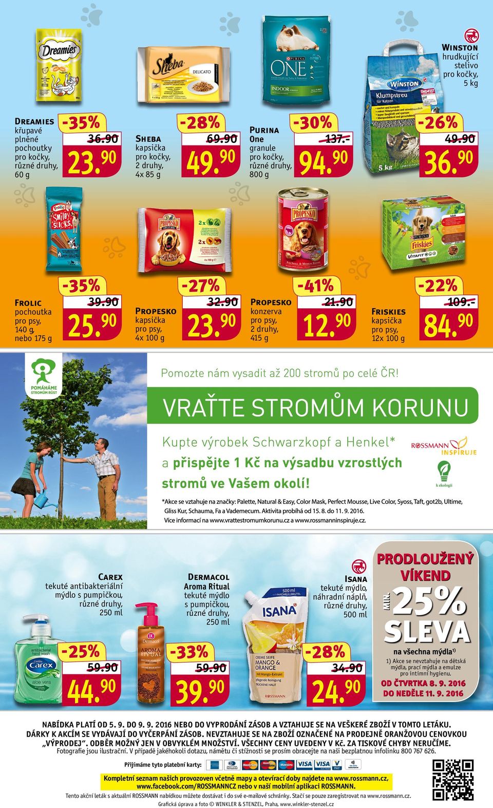 Friskies kapsička pro psy, 12x 100 g 109.- 84. Kupte si svůj strom Carex tekuté antibakteriální mýdlo s pumpičkou, 59. 44. Aroma Ritual tekuté mýdlo s pumpičkou, 59. 39.
