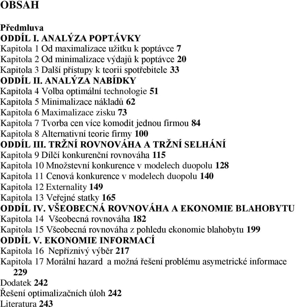 Alternativní teorie firmy 100 ODDÍL III.