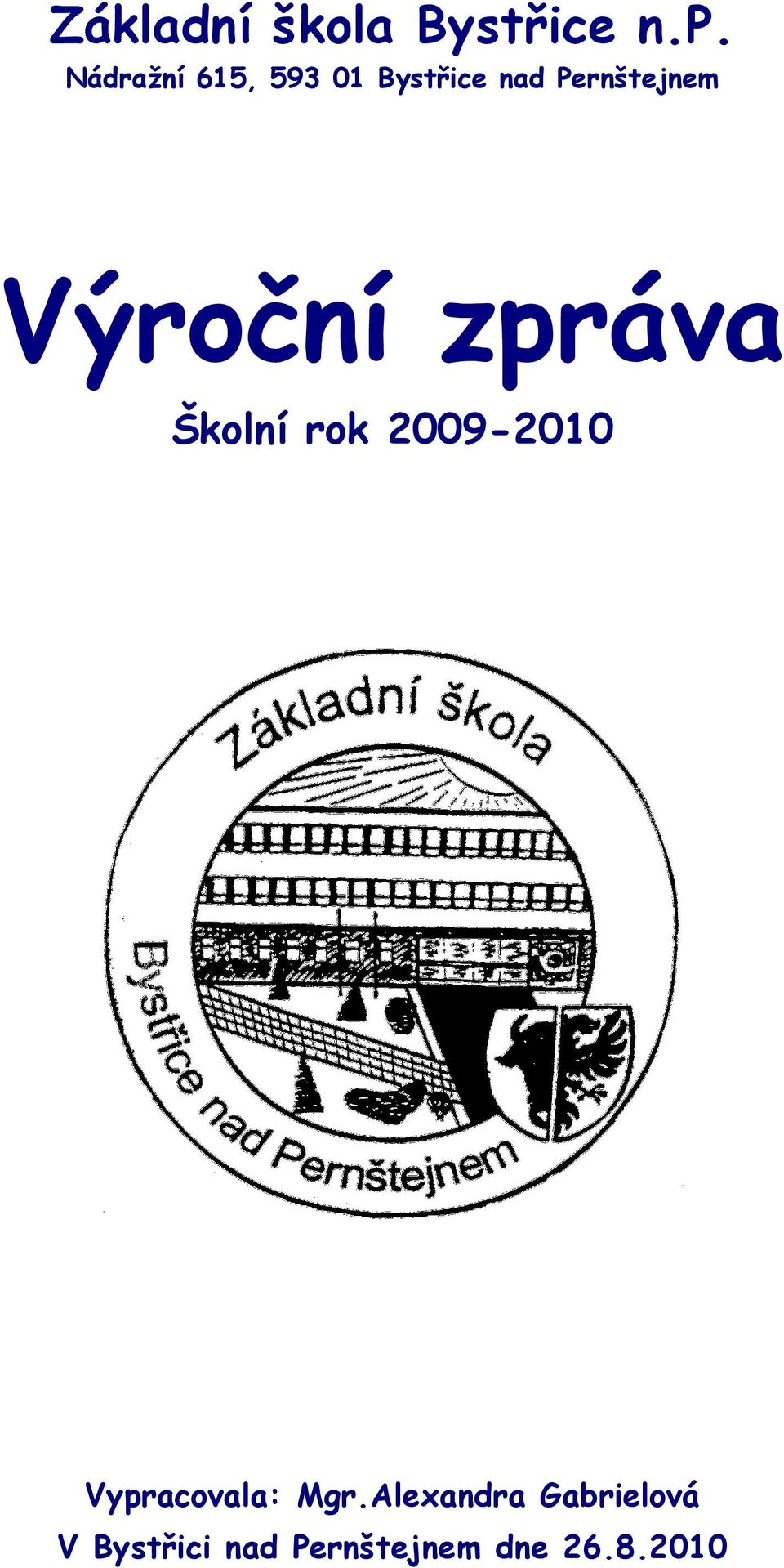 Výroční zpráva Školní rok 2009-2010