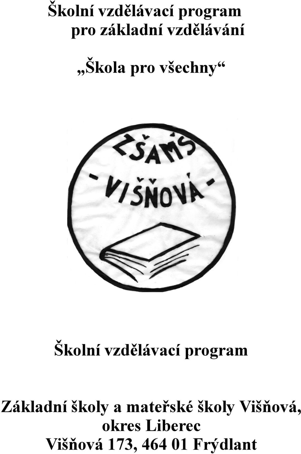 vzdělávací program Základní školy a mateřské