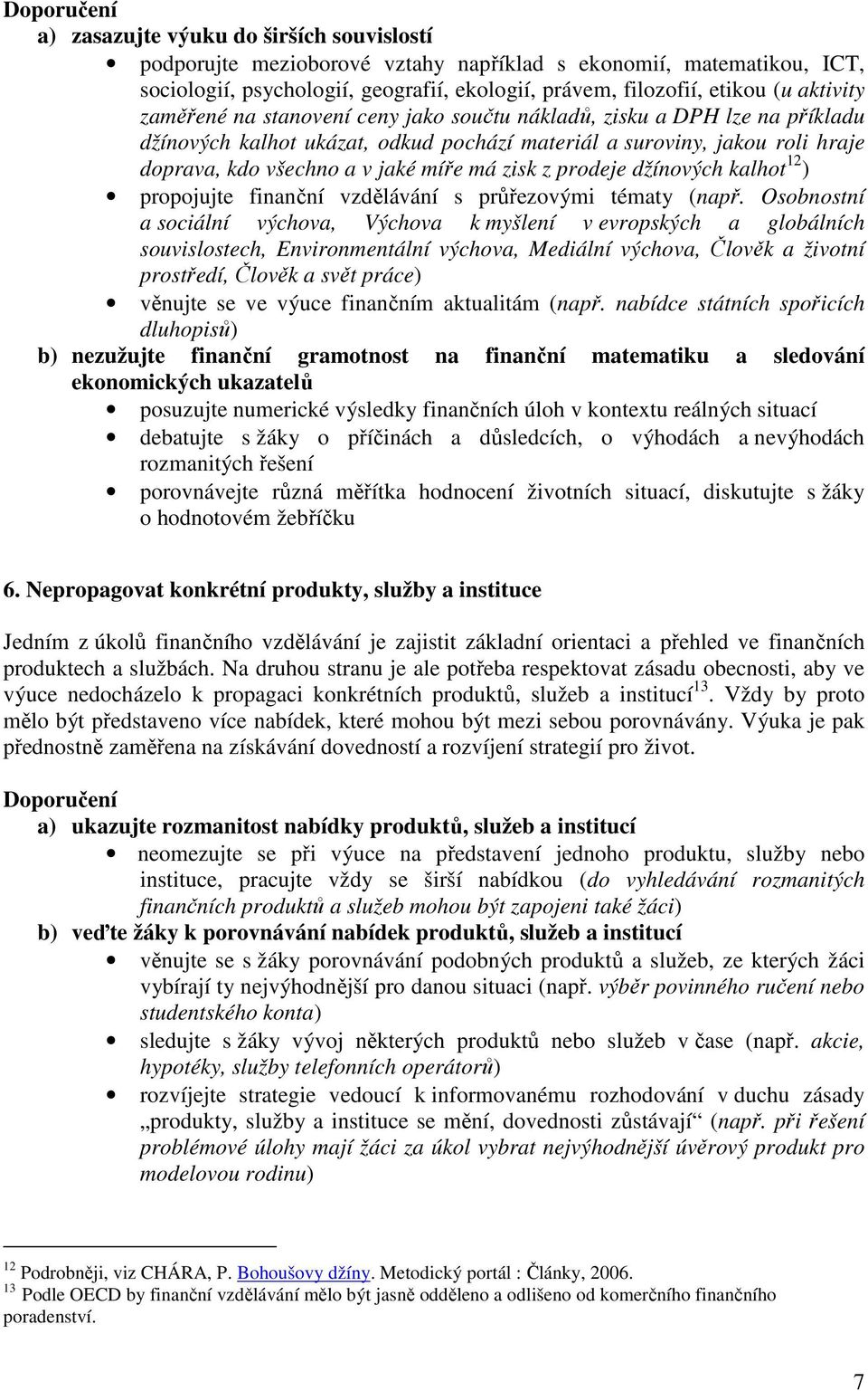 prodeje džínových kalhot 12 ) propojujte finanční vzdělávání s průřezovými tématy (např.