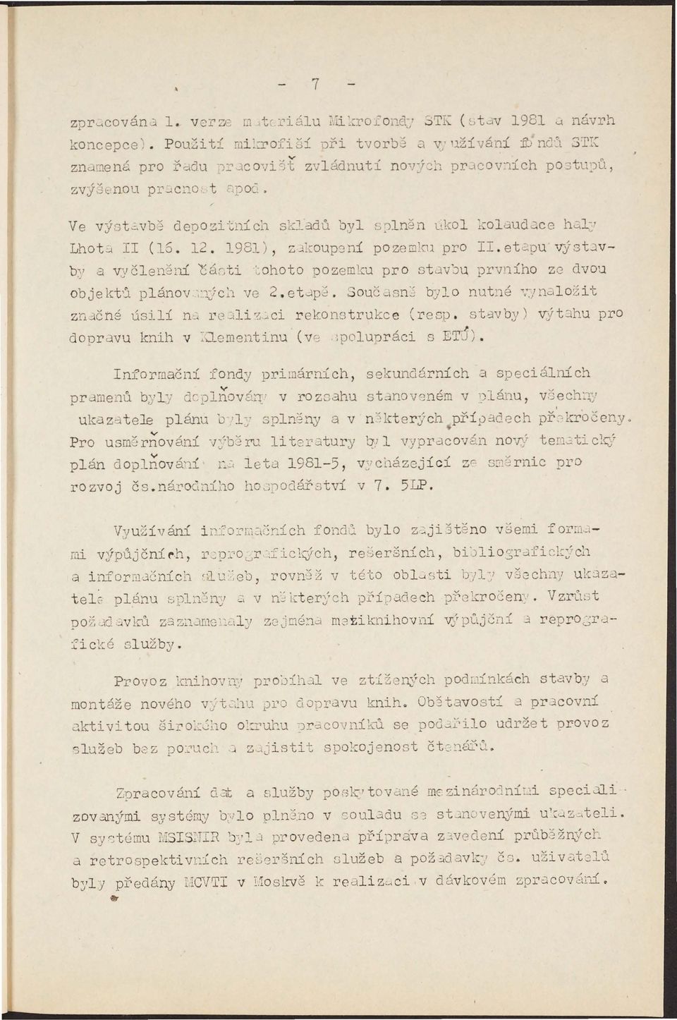 úoup'jni pozem~u. pro.et.;.,pu -jst '1 b~1 a yčlenéni céír,ti::ohoto pozem~m pro stc3vju prního ze dou ob je kt'j. pláno ~'!)Cl1 e 2. et..jp2. 30Uč,-\sn~ b~!