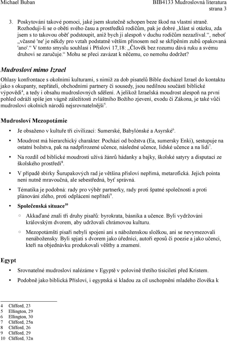 , neboť včasné 'ne' je někdy pro vztah podstatně větším přínosem než se skřípěním zubů opakovaná 'ano'.