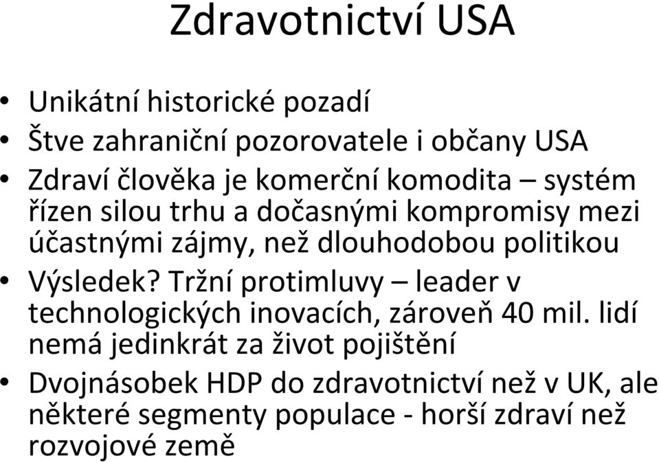 politikou Výsledek? Tržní protimluvy leader v technologických inovacích, zároveň 40 mil.