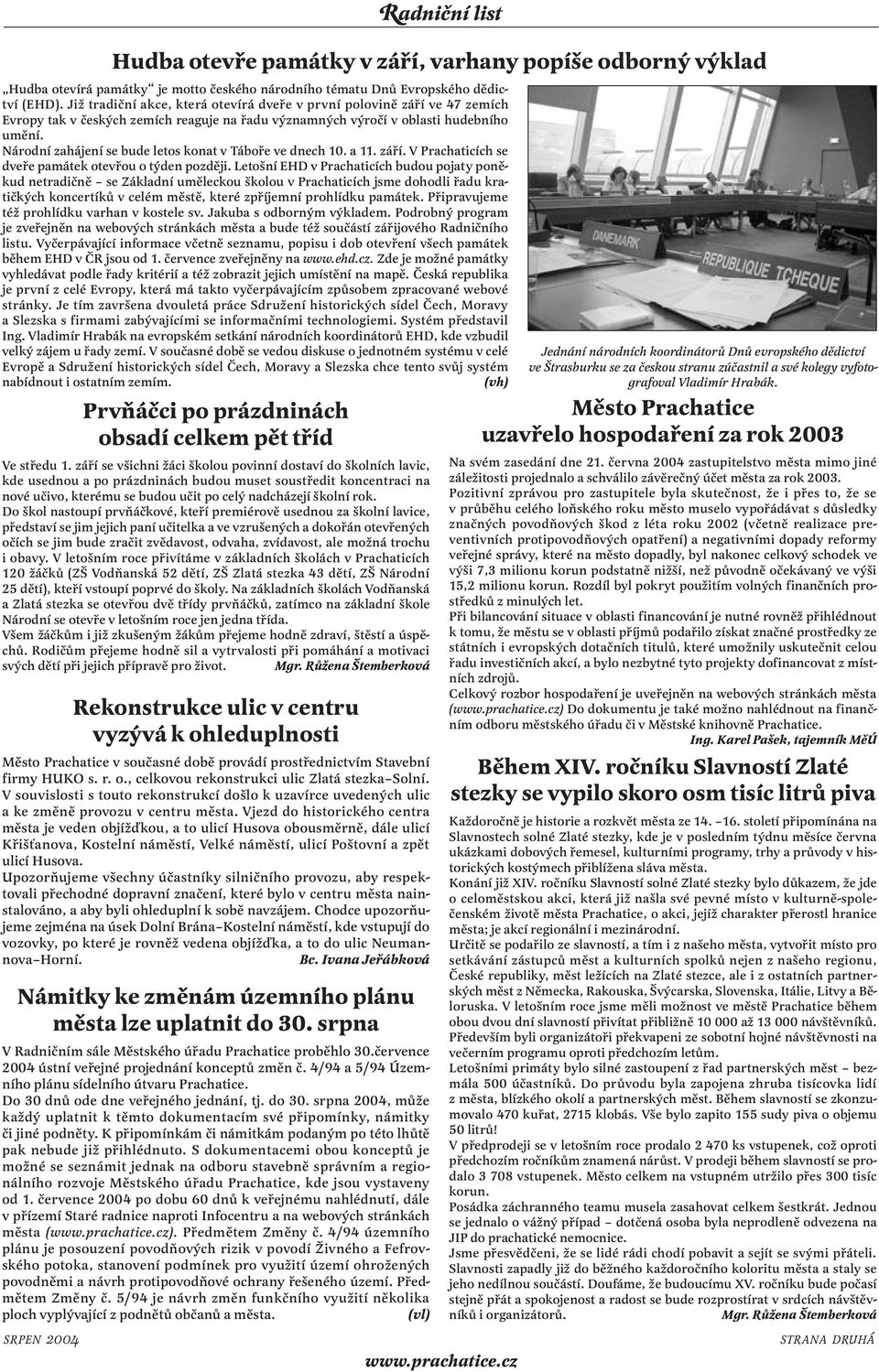 Národní zahájení se bude letos konat v Táboře ve dnech 10. a 11. září. V Prachaticích se dveře památek otevřou o týden později.