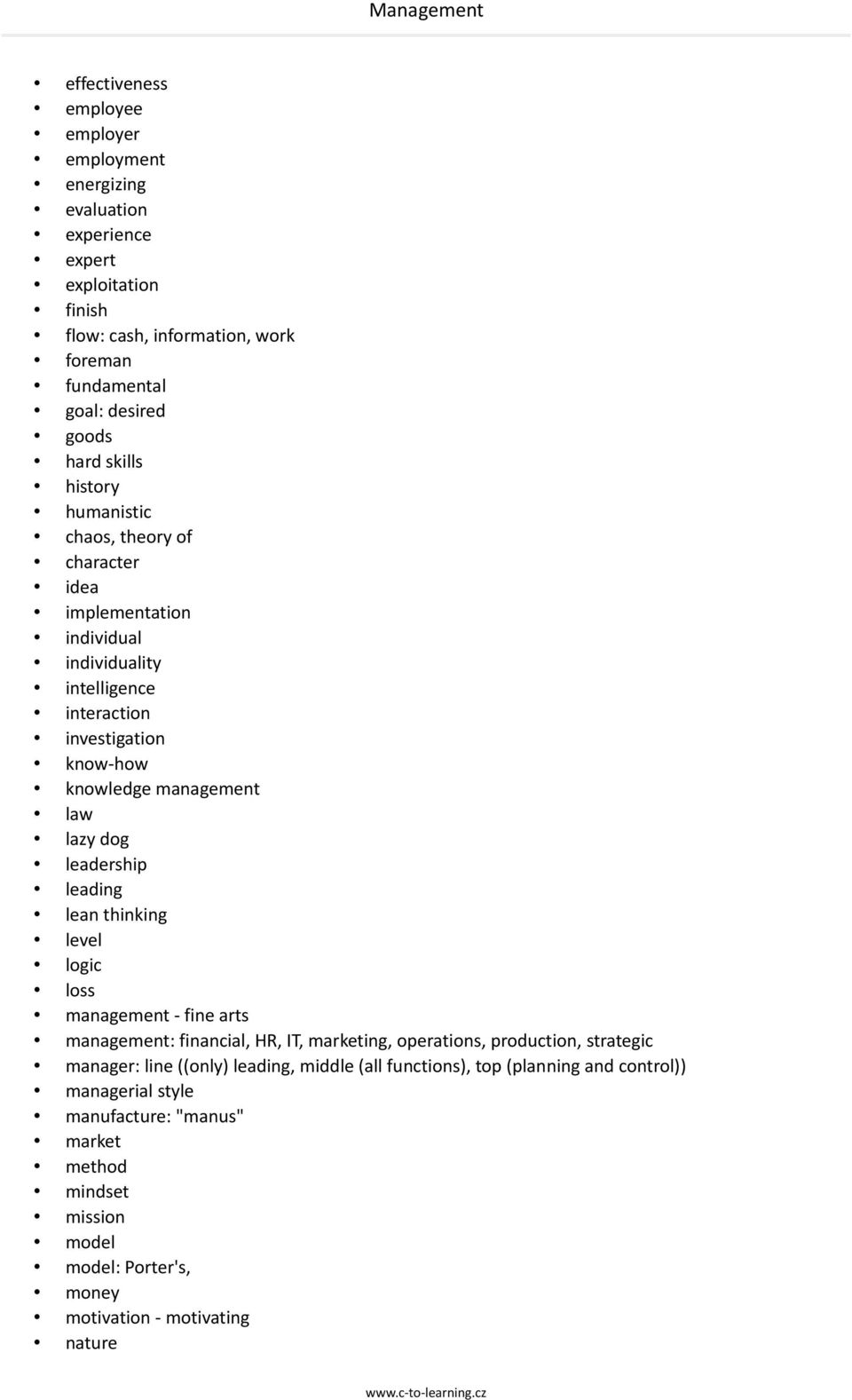 leadership leading lean thinking level logic loss management - fine arts management: financial, HR, IT, marketing, operations, production, strategic manager: line ((only) leading,