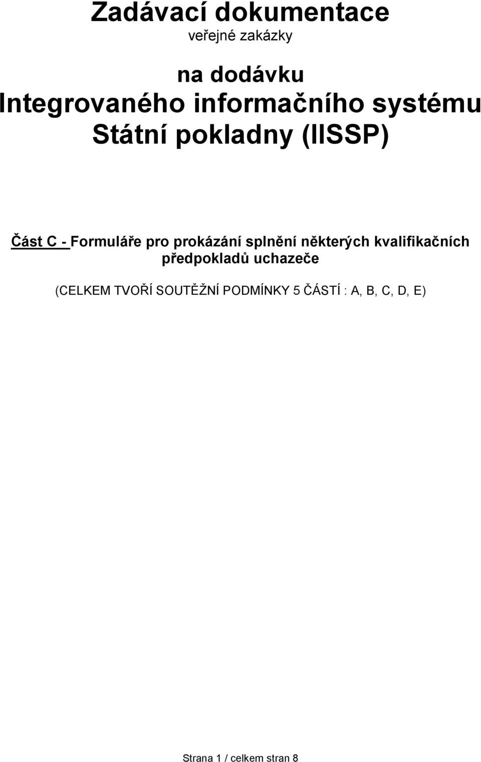 prokázání splnění některých kvalifikačních předpokladů uchazeče