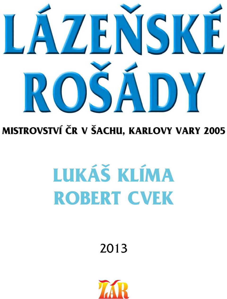 VARY 2005 LUKÁŠ