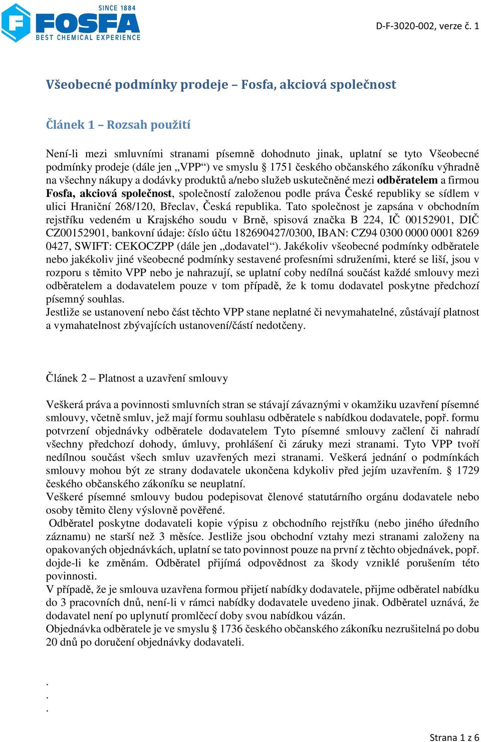 České republiky se sídlem v ulici Hraniční 268/120, Břeclav, Česká republika.