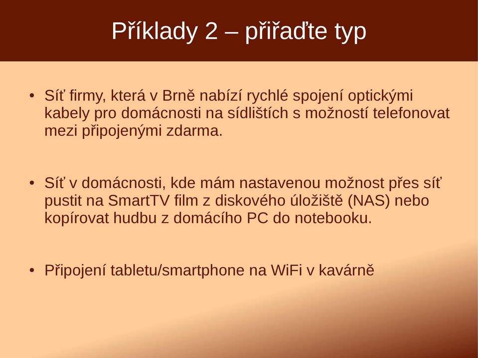 Síť v domácnosti, kde mám nastavenou možnost přes síť pustit na SmartTV film z diskového