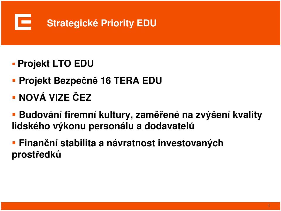 zaměřené na zvýšení kvality lidského výkonu personálu a