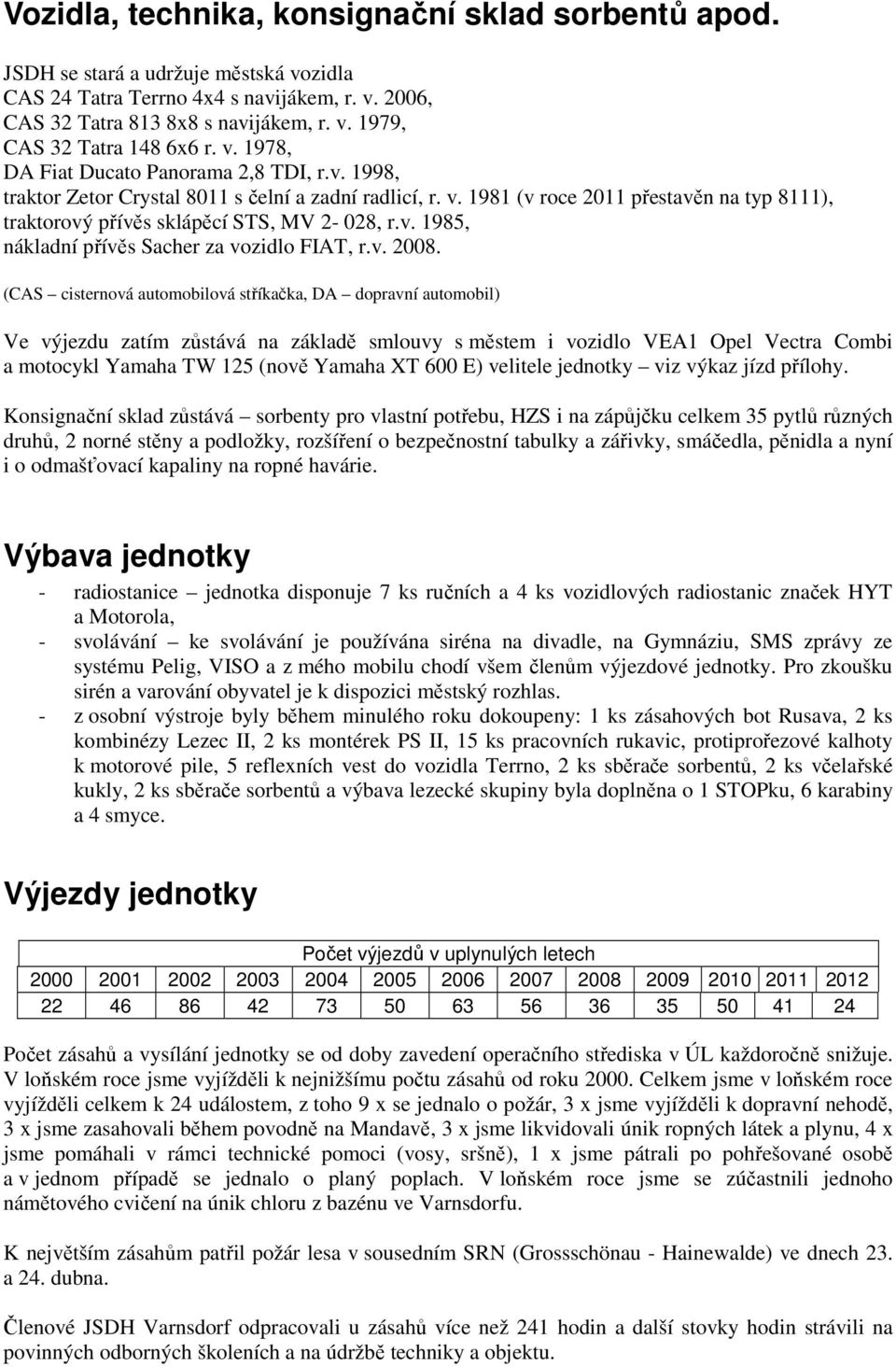 s čelní a zadní radlicí, r. v. 98 (v roce přestavěn na typ 8)