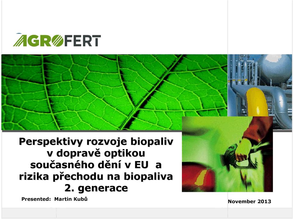 a rizika přechodu na biopaliva 2.