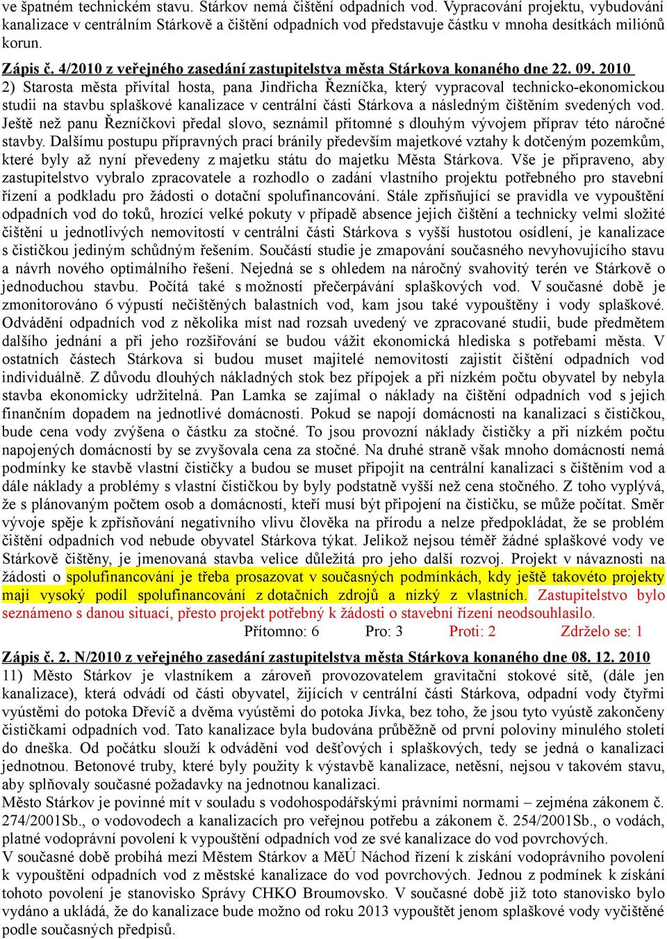 4/2010 z veřejného zasedání zastupitelstva města Stárkova konaného dne 22. 09.