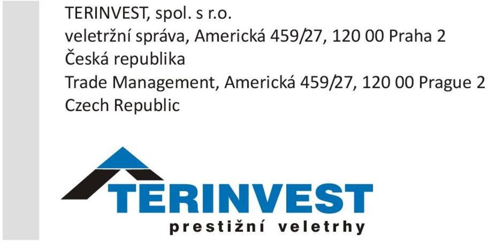 veletržní správa, Americká 459/27, 120 00