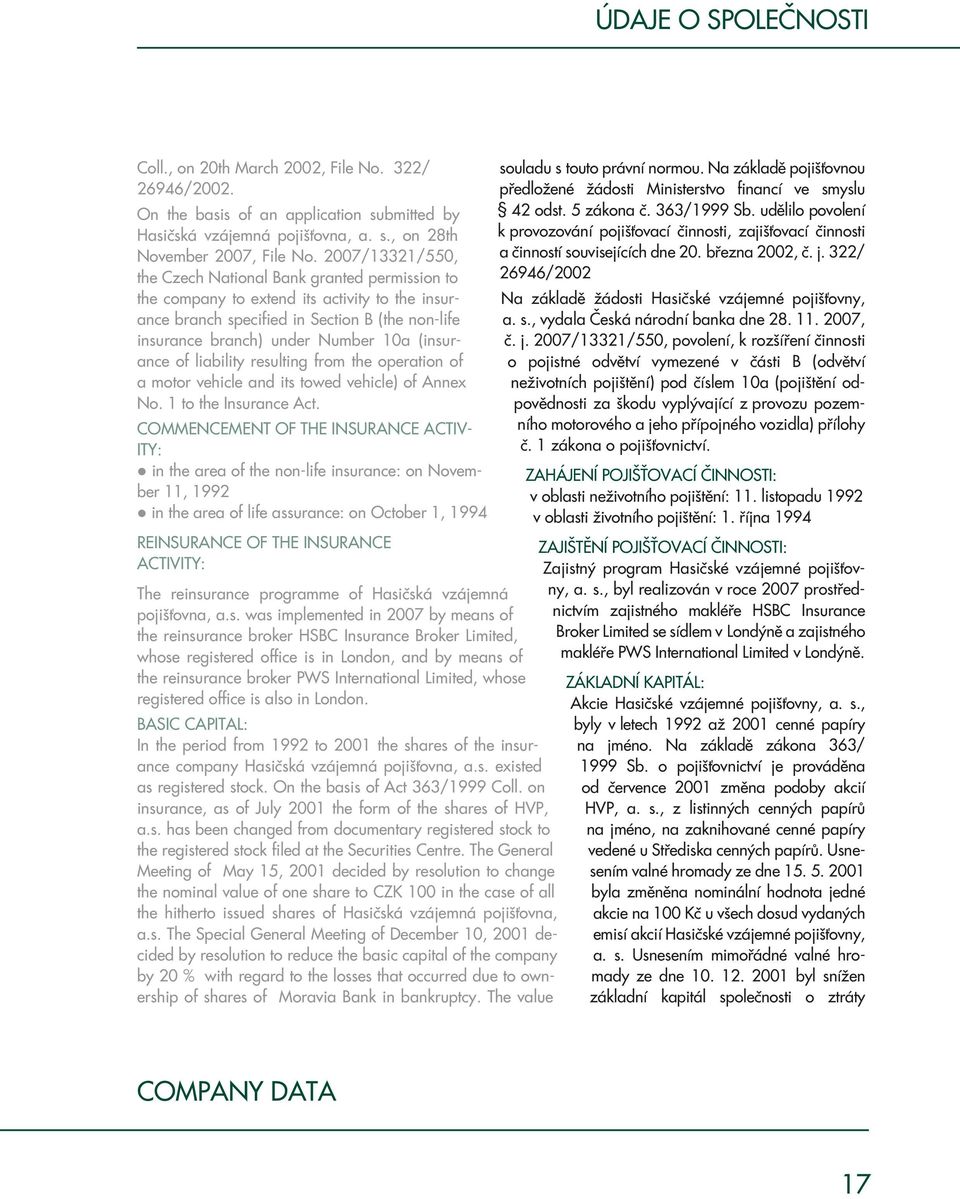 (insurance of liability resulting from the operation of a motor vehicle and its towed vehicle) of Annex No. 1 to the Insurance Act.