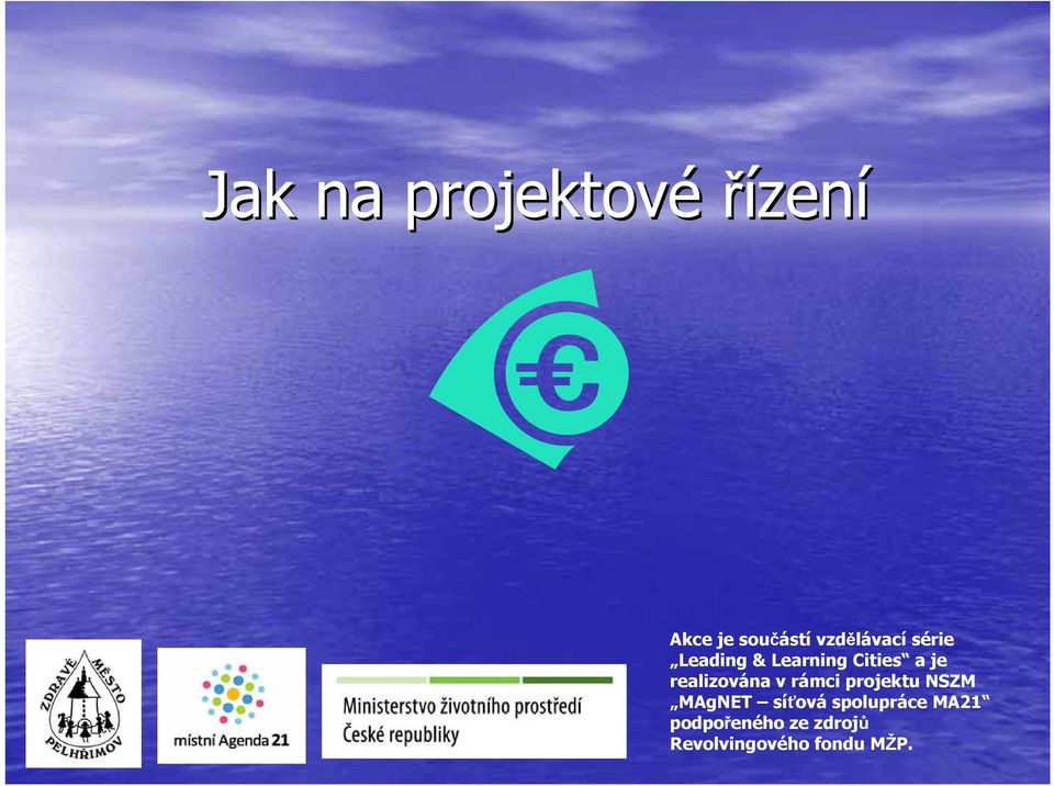 realizována v rámci projektu NSZM MAgNET síťová