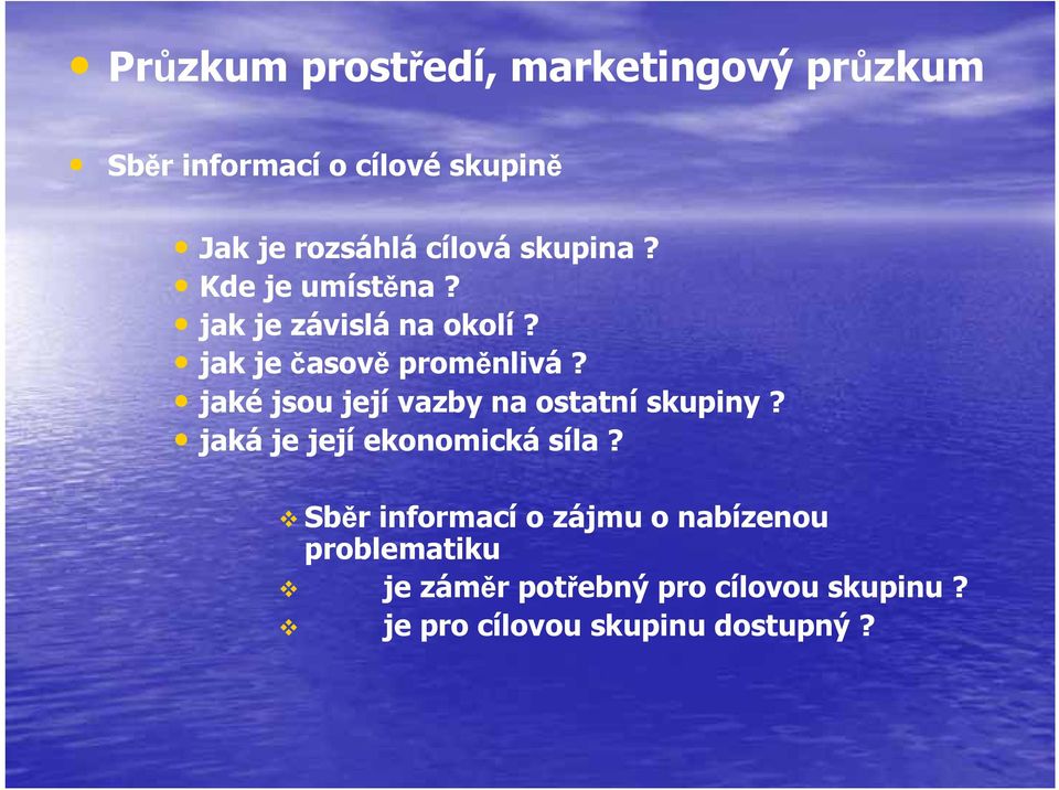 jaké jsou její vazby na ostatní skupiny? jaká je její ekonomická síla?