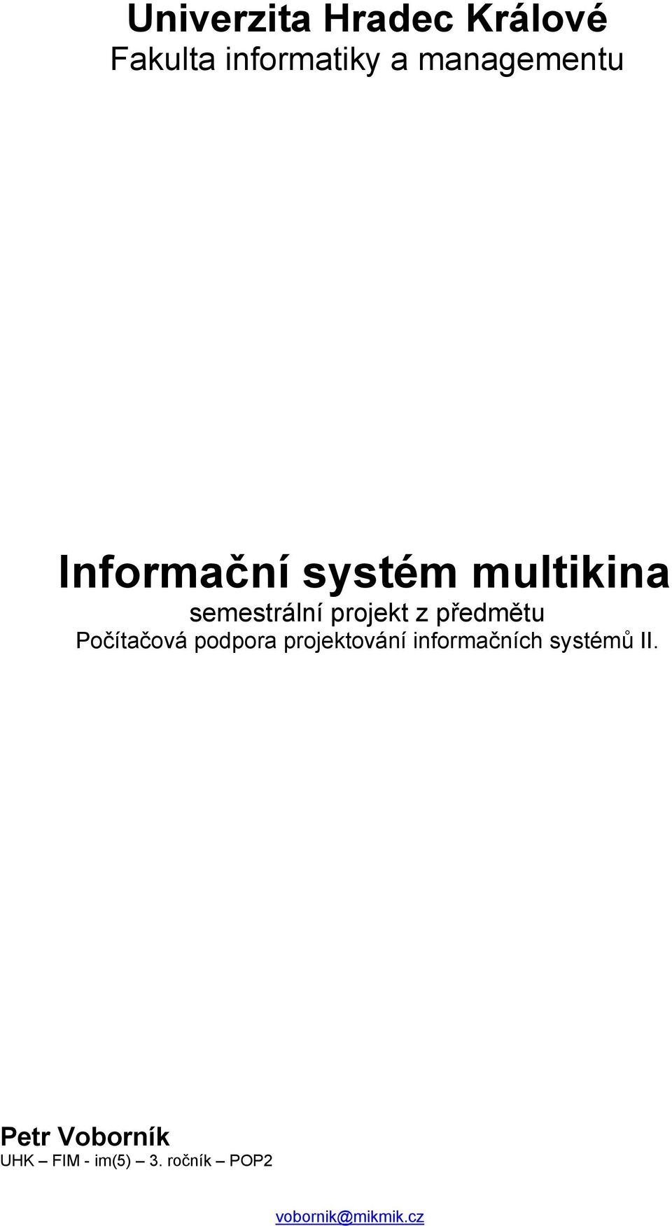 Počítačová podpora projektování informačních systémů II.