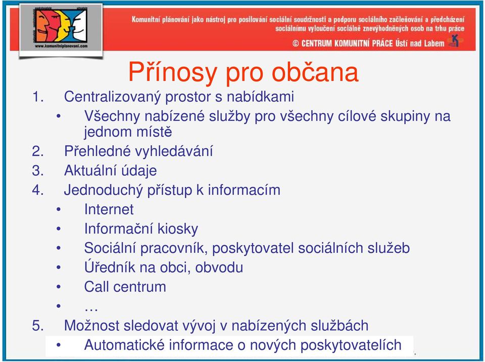 2. Přehledné vyhledávání 3. Aktuální údaje 4.