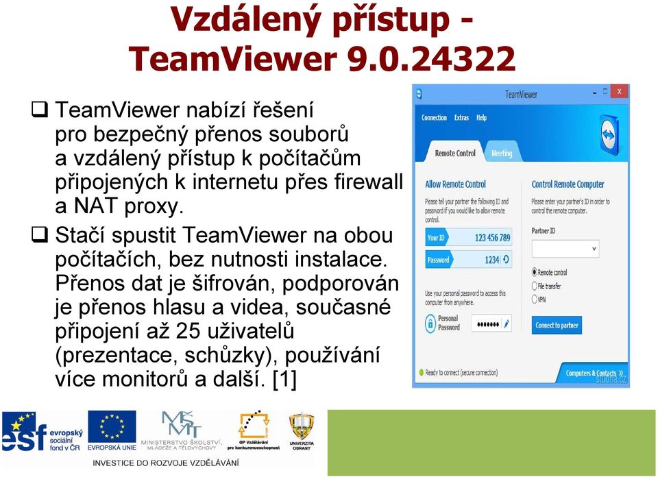 připojených k internetu přes firewall a NAT proxy.