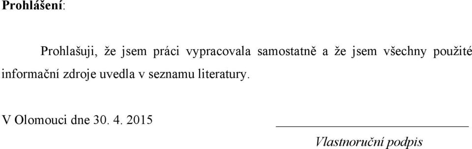 pouţité informační zdroje uvedla v seznamu