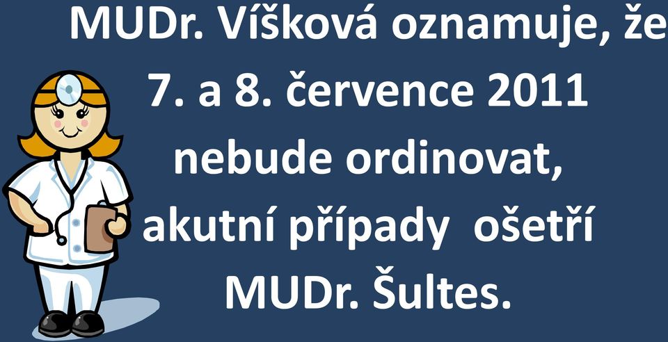 července 2011 nebude