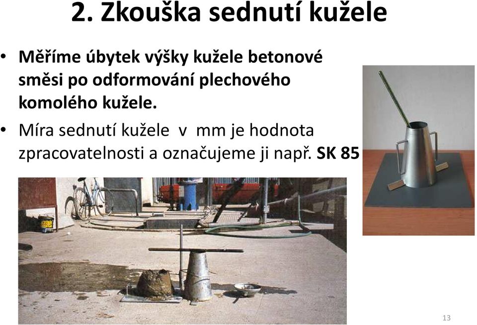 komolého kužele.