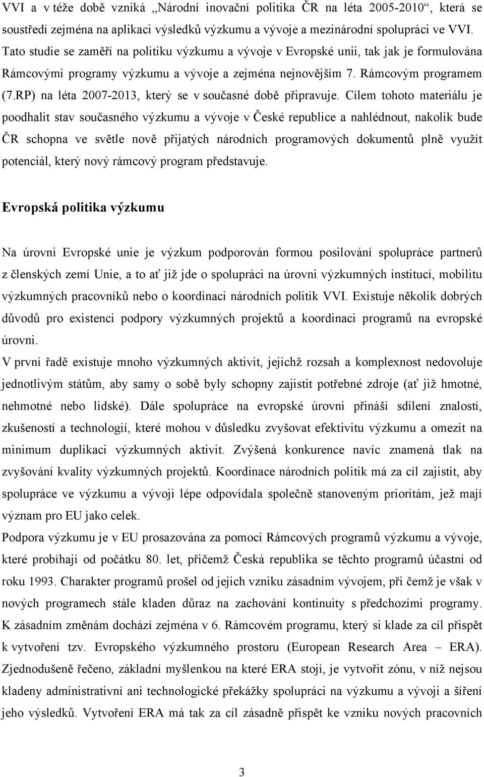 RP) na léta 2007-2013, který se v současné době připravuje.