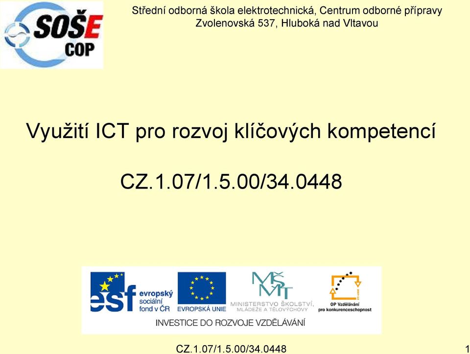 Vltavou Využití ICT pro rozvoj klíčových