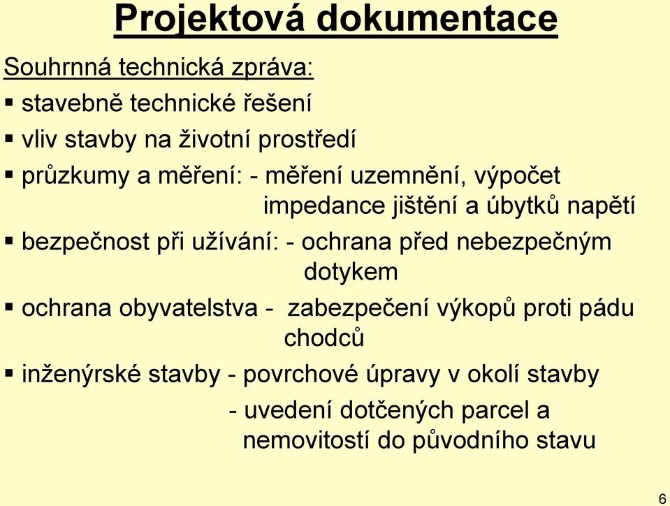 ochrana před nebezpečným dotykem ochrana obyvatelstva - zabezpečení výkopů proti pádu chodců