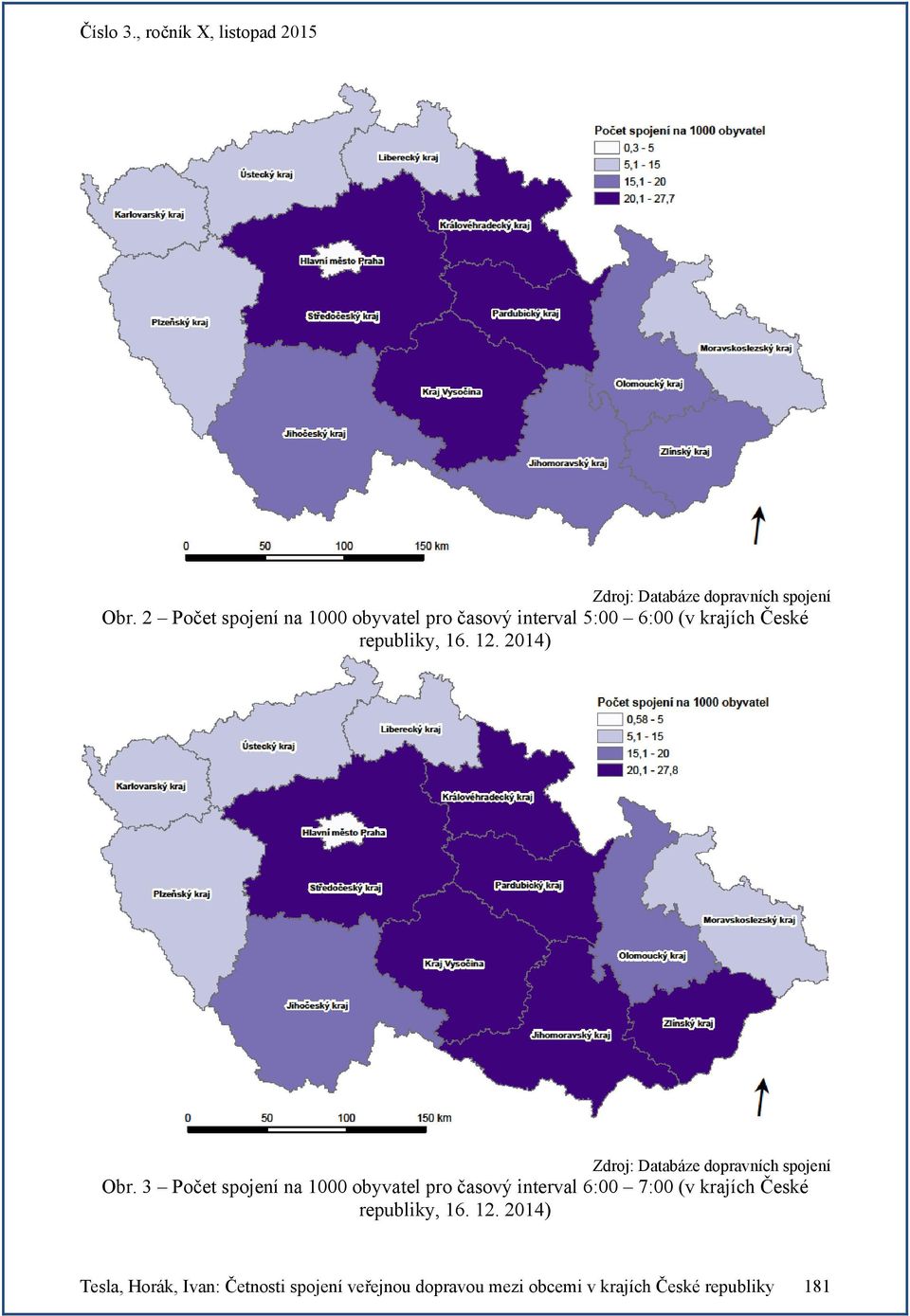 3 Počet spojení na 1000 obyvatel pro časový interval 6:00 7:00 (v krajích