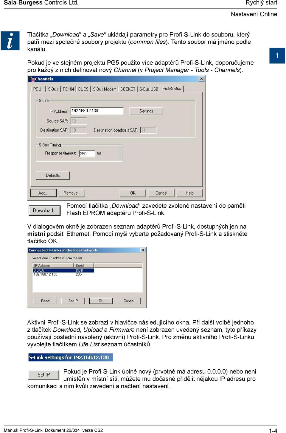 1 Pomocí tlačítka Download zavedete zvolené nastavení do paměti Flash EPROM adaptéru Profi-S-Link.