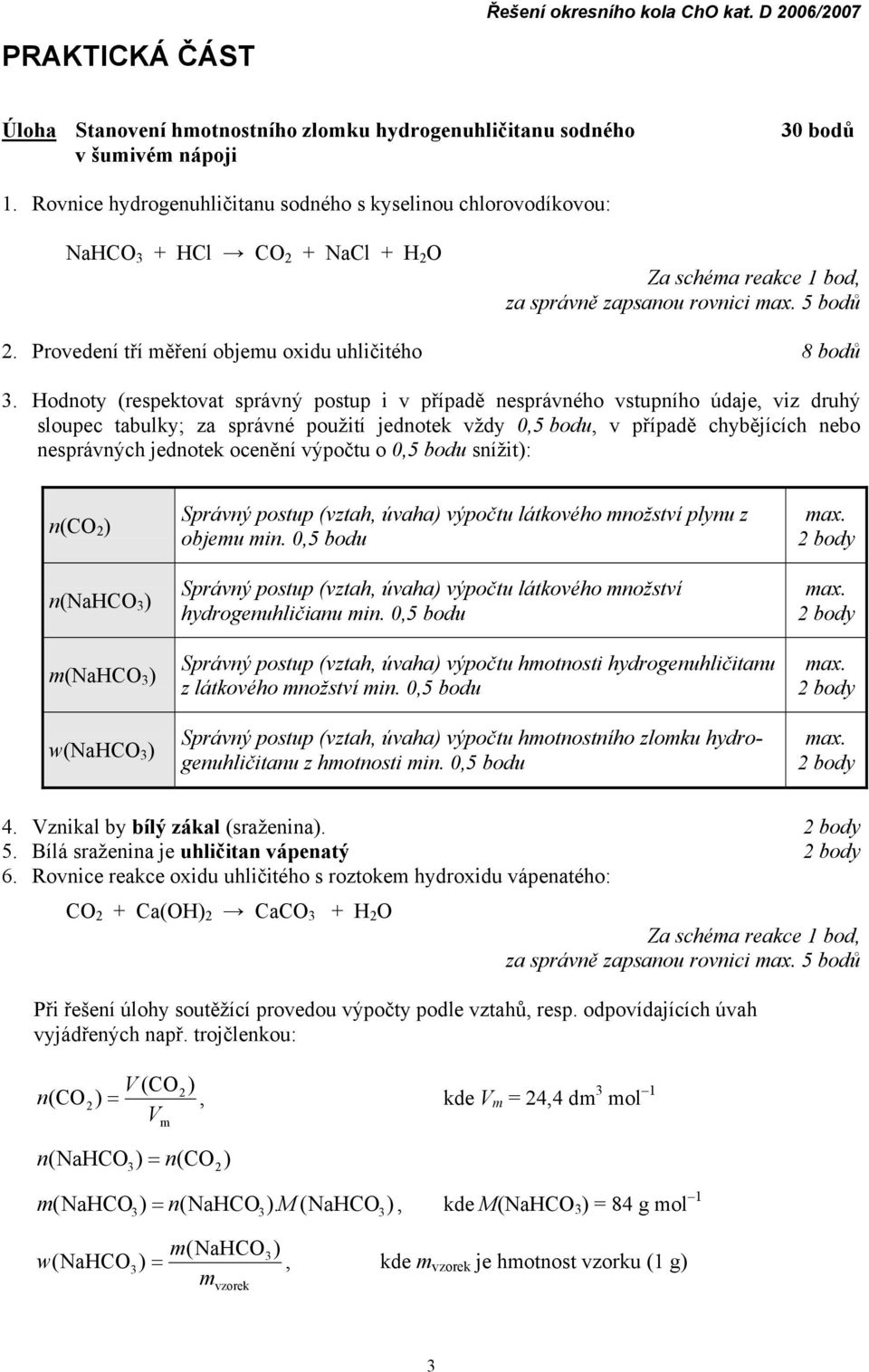 Provedení tří měření objemu oxidu uhličitého 8 bodů 3.