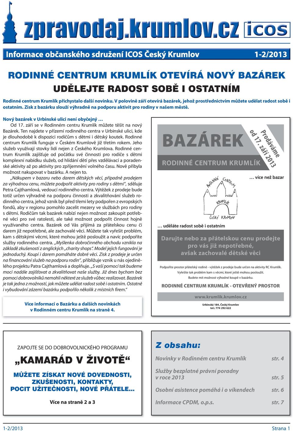 Nový bazárek v Urbinské ulici není obyčejný Od 17. září se v Rodinném centru Krumlík můžete těšit na nový Bazárek.