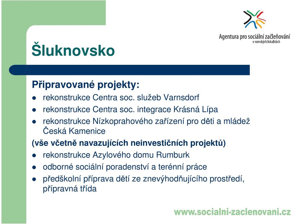 integrace Krásná Lípa rekonstrukce Nízkoprahového zařízení pro děti a mládež Česká Kamenice (vše