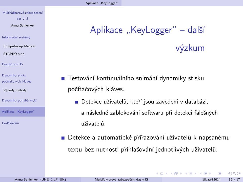 Detekce uživatelů, kteří jsou zavedeni v databázi, a následné zablokování softwaru při