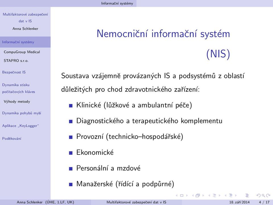 péče) Diagnostického a terapeutického komplementu Provozní (technicko hospodářské)